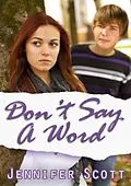 E-Book (epub) Don't Say A Word (Hot and Cold Series, #2) von Jennifer Scott