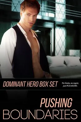 E-Book (epub) Pushing Boundaries Dominant Hero Boxed Set von Terry Towers, Jade K. Scott, Cameron Cross