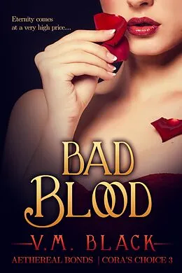 E-Book (epub) Bad Blood (Cora's Choice, #3) von V. M. Black