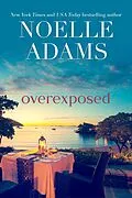 E-Book (epub) Overexposed von Noelle Adams