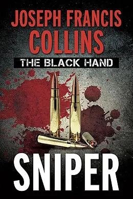 E-Book (epub) The Black Hand:Sniper von Joseph Francis Collins