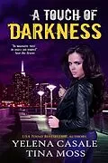 E-Book (epub) A Touch of Darkness von Yelena Casale, Tina Moss