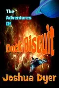 E-Book (epub) The Adventures of Duck Biscuit: Heart of the Sunrise von Joshua Dyer