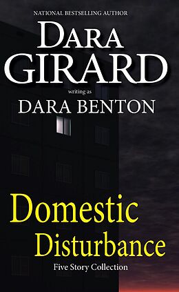 E-Book (epub) Domestic Disturbance von Dara Benton, Dara Girard