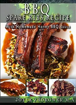E-Book (epub) BBQ Spare Ribs Recipe (Food and Nutrition Series) von Joyce Zborower