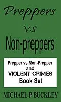 E-Book (epub) Preppers vs Non-Preppers Book Set (Preppers vs Non-Preppers journal) von Michael P Buckley
