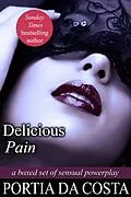 E-Book (epub) Delicious Pain Boxed Set von Portia Da Costa