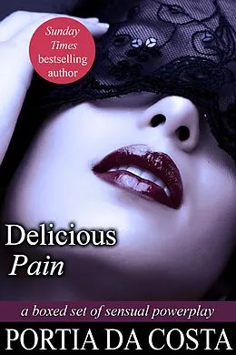 E-Book (epub) Delicious Pain Boxed Set von Portia Da Costa