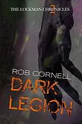E-Book (epub) Dark Legion (The Lockman Chronicles, #2) von Rob Cornell