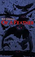 E-Book (epub) Of A Feather von Ken Goldman