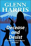 E-Book (epub) Decease and Desist (McCall / Malone Mystery, #2) von Glenn Harris