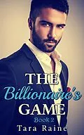 E-Book (epub) The Billionaire's Game 2 von Tara Raine