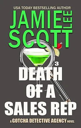 E-Book (epub) Death of a Sales Rep (Gotcha Detective Agency Mystery, #3) von Jamie Lee Scott