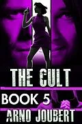 E-Book (epub) Alexa : Book 5 : The Cult (Alexa - The Series, #5) von Arno Joubert