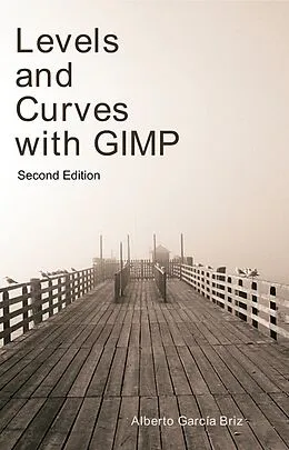 E-Book (epub) Levels and Curves with GIMP von Alberto García Briz