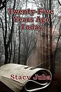 E-Book (epub) Twenty-Five Years Ago Today von Stacy Juba