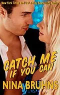 E-Book (epub) Catch Me If You Can: a sexy full-length romantic suspense with alpha cop hero (The New Orleans Trilogy, #1) von Nina Bruhns