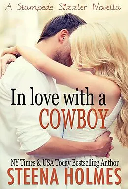 E-Book (epub) In Love with a Cowboy (Stampede Sizzlers) von Steena Holmes