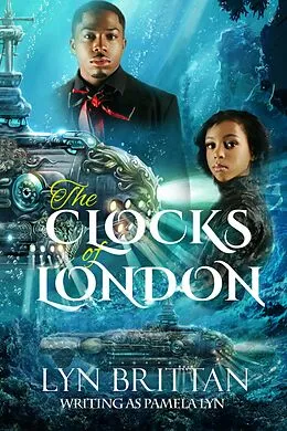 E-Book (epub) The Clocks of London (Waters of London, #1) von Pamela Lyn, Lyn Brittan