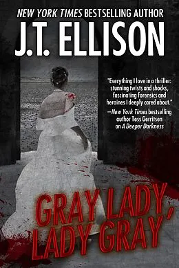 E-Book (epub) Gray Lady, Lady Gray ((a short story)) von J. T. Ellison