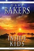 E-Book (epub) Inside Kids: The Second Zak Steepleman Novel von Dave Bakers