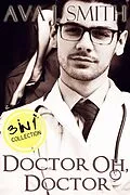 E-Book (epub) Doctor Oh, Doctor (Medical Erotica Bundle) 3 in 1 Collection von Ava J. Smith