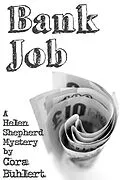 E-Book (epub) Bank Job (Helen Shepherd Mysteries, #3) von Cora Buhlert