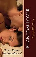 E-Book (epub) Phantom Lover von Kelly Wallace