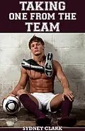 E-Book (epub) Taking One From The Team (A gay sex m/m/m erotic tale) von Sydney Clark