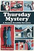 E-Book (epub) Thursday Mystery - A Hannah Scrabble Novelette (Hannah Scrabble Cozy Mysteries) von Marty Donnellan