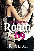E-Book (epub) Room 69 (Hot Lunch, #5) von Er Pierce