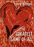 E-Book (epub) The Greatest Game of All - a story of love and test-tubes von Keith Brooke