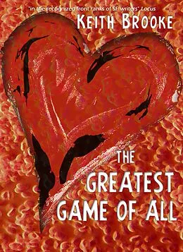 E-Book (epub) The Greatest Game of All - a story of love and test-tubes von Keith Brooke
