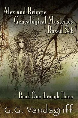 E-Book (epub) Alex and Briggie Genealogical Mysteries - Books One through Three von G. G. Vandagriff