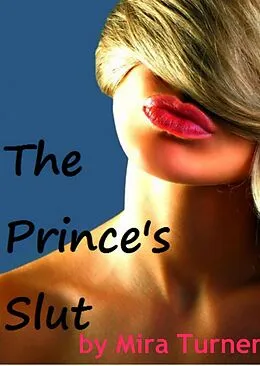 E-Book (epub) The Prince's Slut von Mira Turner