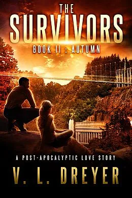 E-Book (epub) The Survivors Book II: Autumn von V. L. Dreyer