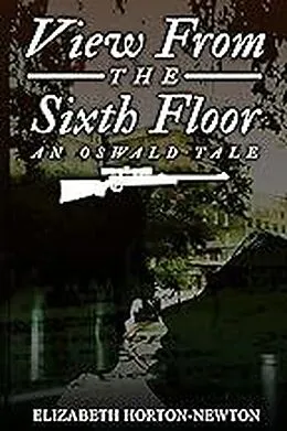 E-Book (epub) View From The Sixth Floor - An Oswald Tale von Elizabeth Horton-Newton