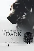 E-Book (epub) The Other Side of Dark von Alex Gordon