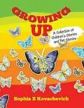 E-Book (epub) Growing Up von Sophia Z Kovachevich