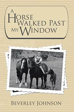 E-Book (epub) A Horse Walked Past My Window von Beverley Johnson