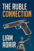 E-Book (epub) The Ruble Connection von Liam Adair