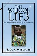 E-Book (epub) The School Lif? von S. D. A. Williams