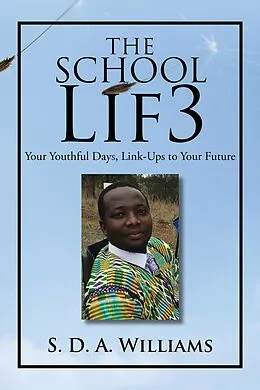 E-Book (epub) The School Lif? von S. D. A. Williams