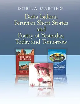 E-Book (epub) Doña Isidora, Peruvian Short Stories and Poetry of Yesterday, Today and Tomorrow von Dorila Marting