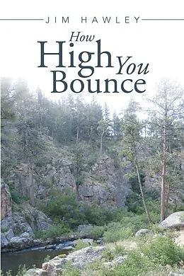 E-Book (epub) How High You Bounce von Jim Hawley