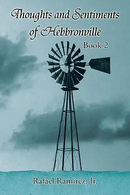 E-Book (epub) Thoughts and Sentiments of Hebbronville von Rafael Ramirez Jr.