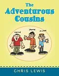 E-Book (epub) The Adventurous Cousins von Chris Lewis