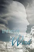 E-Book (epub) Inherit the Wind von L. Lincoln Clark