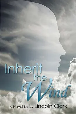 E-Book (epub) Inherit the Wind von L. Lincoln Clark