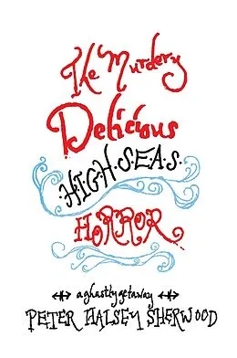 E-Book (epub) The Murdery Delicious High Seas Horror von Peter Halsey Sherwood